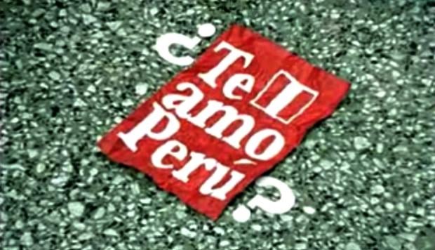 Te amo Perú: el spot que nunca pudo salir en televisión 1 598d1917bc886