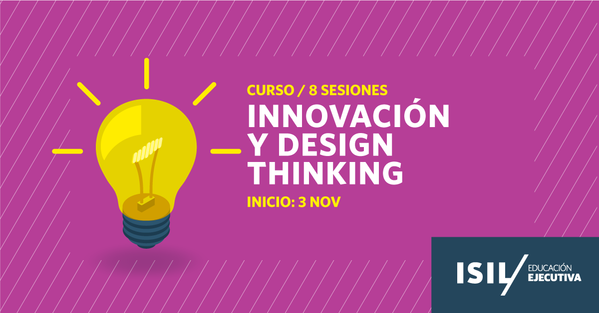 Design Thinking: Una herramienta generadora de ideas y soluciones 1 isil innovacion y design thinking post
