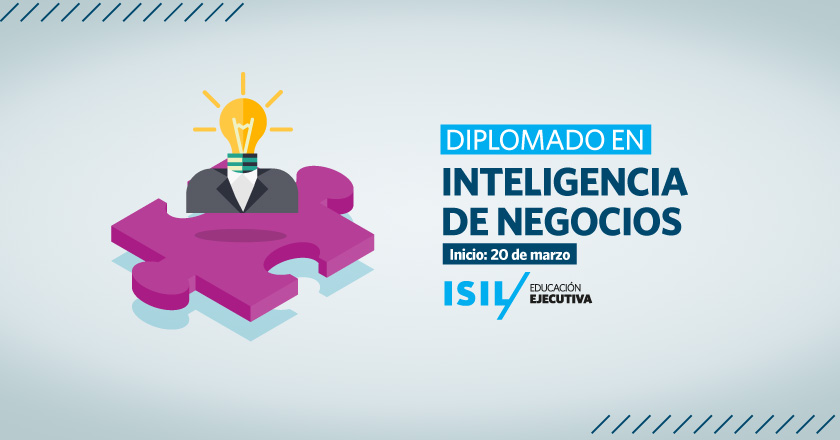 Especialízate rápidamente en Inteligencia de Negocios con el diplomado de ISIL Educación Ejecutiva 1 isil inteligencia de negocios