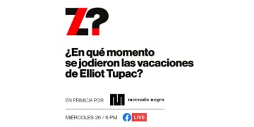 ¿En qué momento se jodieron las vacaciones de Elliot Tupac? 6 zavalita podcast elliot tupac nota
