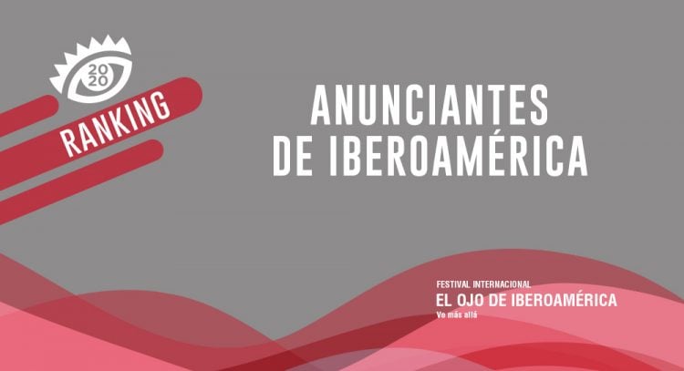 El Ojo de Iberoámerica presenta su ranking de anunciantes del 2020 1 RankingsAnunciantes 1000x543