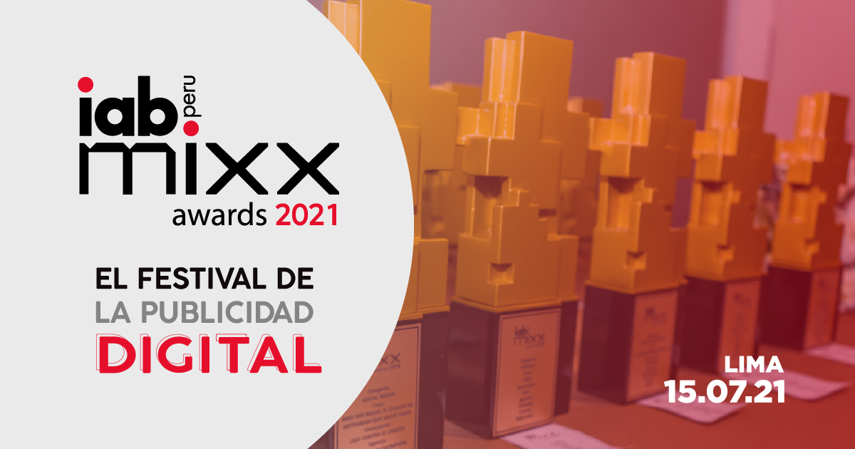IAB Mixx Awards Perú 2021 1 IABMixx MN 1