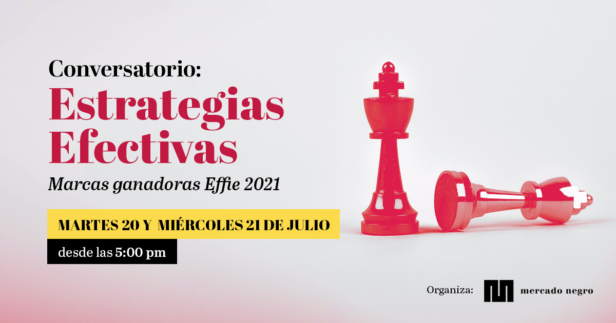 Conversatorio: Estrategias Efectivas, marcas ganadoras Effies 2021 1 conversatorio Estrategias Efectivas 20 21 1