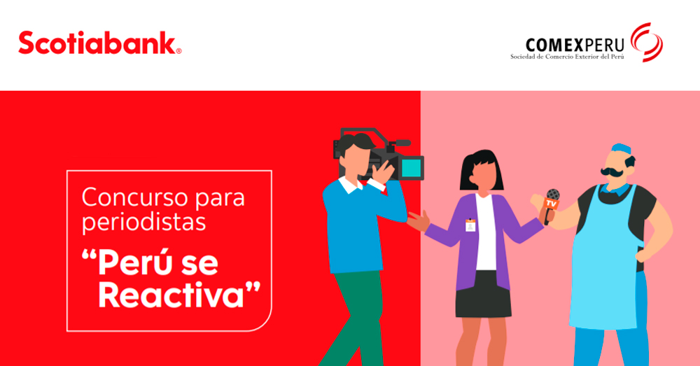 “Perú se reactiva”: el concurso de Scotiabank y Comex que premiará a periodistas peruanos 1 PORTAL SCOTIABANK1