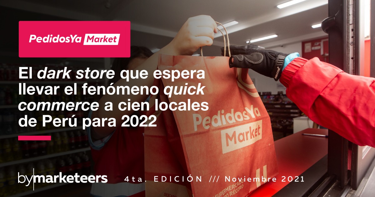 Revista By Marketeers:PedidosYa Market espera llevar el fenómemo quick commerce a 100 locales de Perú para 2022 1 Revista By Marketeers:PedidosYa Market espera llevar el fenómemo quick commerce a 100 locales de Perú para 2022