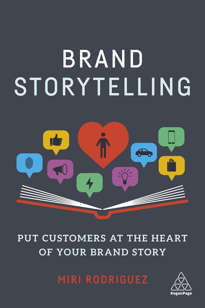 Brand Storytelling coloque a los clientes en el centro de la historia de su marca libro