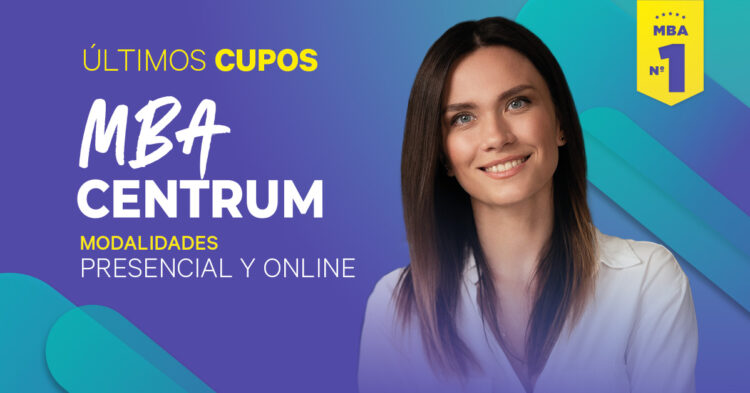 MBA Centrum, transforma tu visión de hacer negocios Responsables