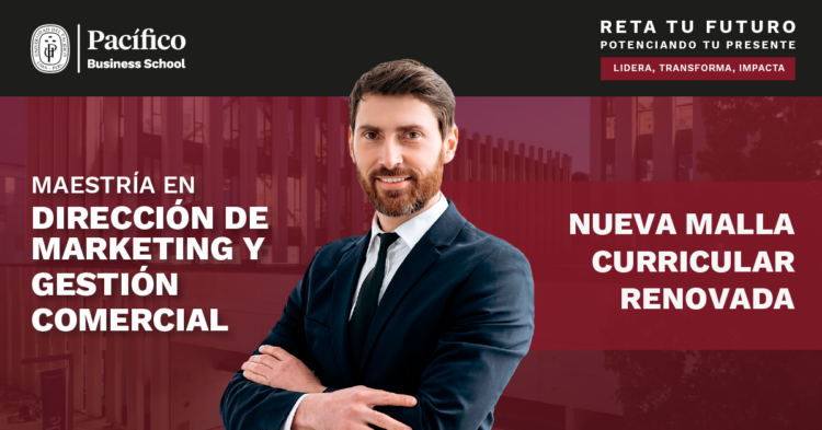 Pacífico Business School presenta renovada maestría, adaptada a los desafíos del marketing moderno 1 Pacífico Business School presenta renovada maestría, adaptada a los desafíos del marketing moderno