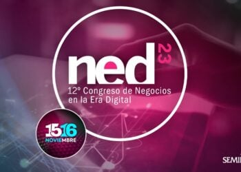 NED 2023: Llega la duodécima edición del gran evento sobre Negocios en la Era Digital