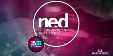 NED 2023: Llega la duodécima edición del gran evento sobre Negocios en la Era Digital